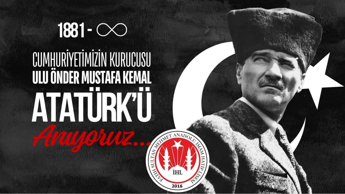 ULU ÖNDER MUSTAFA KEMAL ATATÜRK'ÜN ARAMIZDAN AYRILIŞININ 86.YILI